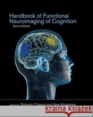 Handbook of Functional Neuroimaging of Cognition, second edition Roberto Cabeza Alan Kingstone 9780262552790 MIT Press - książka