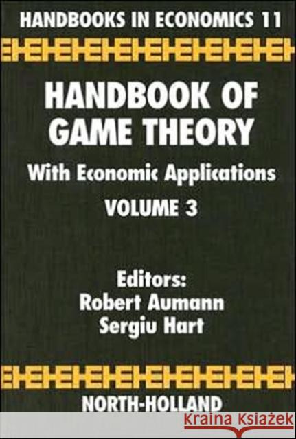 Handbook of Game Theory with Economic Applications: Volume 3 Aumann, R. J. 9780444894281 North-Holland - książka