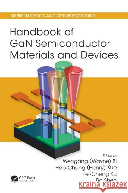 Handbook of Gan Semiconductor Materials and Devices Wengang (Wayne) Bi Haochung (Henry) Kuo Peicheng Ku 9781498747134 CRC Press - książka