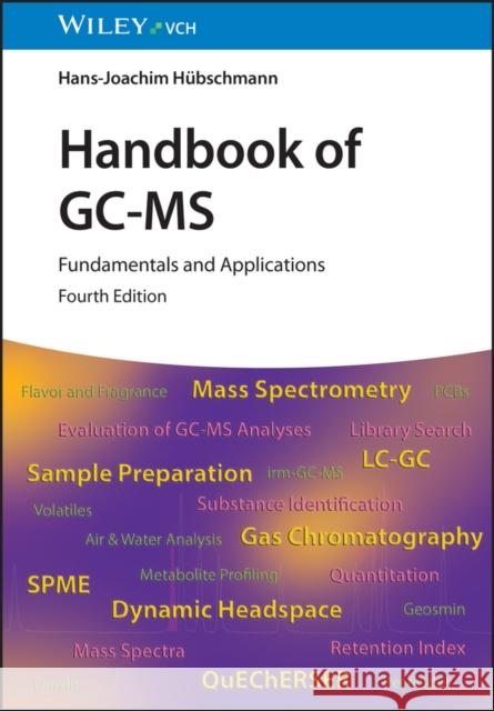 Handbook of GC-MS: Fundamentals and Applications Hans-Joachim (Technical University in Berlin, Germany) Hubschmann 9783527354030 Wiley-Vch - książka