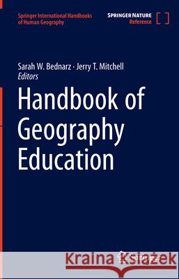 Handbook of Geography Education Sarah W. Bednarz Jerry T. Mitchell 9783031723650 Springer - książka