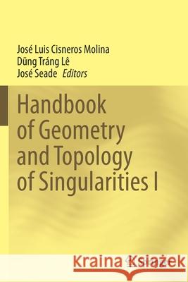 Handbook of Geometry and Topology of Singularities I Cisneros Molina, José Luis 9783030530631 Springer International Publishing - książka