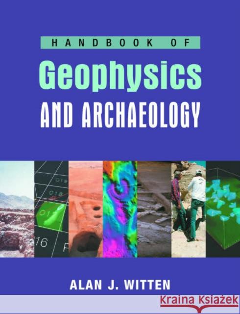 Handbook of Geophysics and Archaeology Alan J. Witten 9781904768593 Equinox Publishing - książka