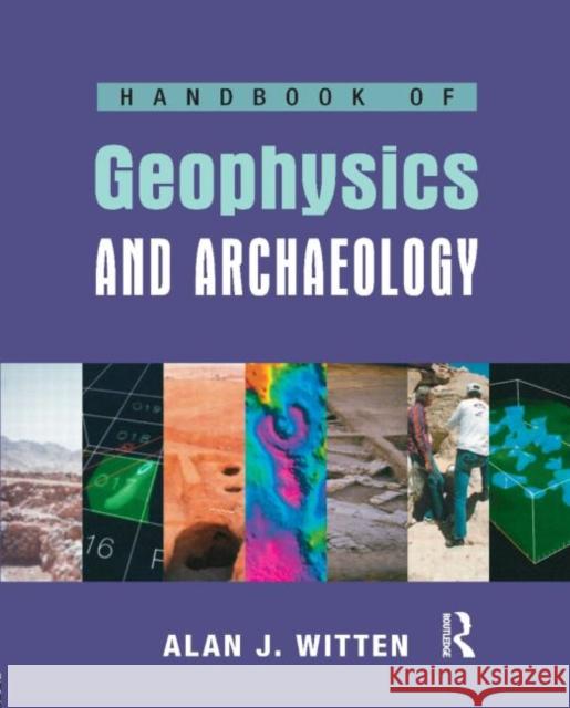 Handbook of Geophysics and Archaeology Alan J. Witten 9781904768609 Equinox Publishing - książka