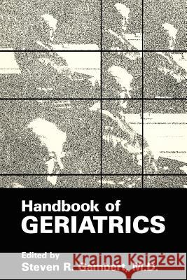 Handbook of Geriatrics Steven R. Gambert Steven R. Gambert 9780306423369 Springer - książka