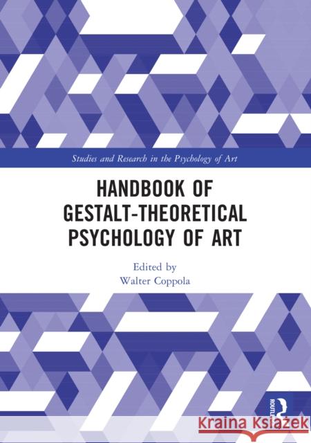 Handbook of Gestalt-Theoretical Psychology of Art Walter Coppola 9781032694450 Routledge - książka