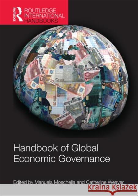 Handbook of Global Economic Governance: Players, Power and Paradigms Moschella, Manuela 9781857436358 Routledge - książka