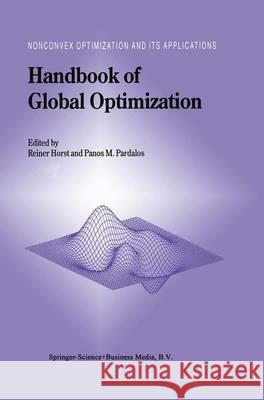 Handbook of Global Optimization R. Horst Panos Pardalos 9781461358381 Springer - książka