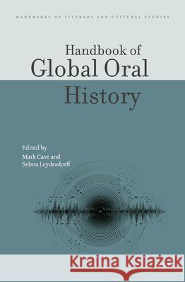 Handbook of Global Oral History Mark Cave Selma Leydesdorff 9789004517288 Brill - książka