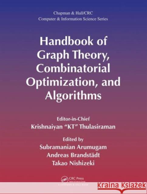 Handbook of Graph Theory, Combinatorial Optimization, and Algorithms Krishnaiyan Thulasiraman Tako Nishizeki Guoliang Xue 9781584885955 Taylor & Francis - książka