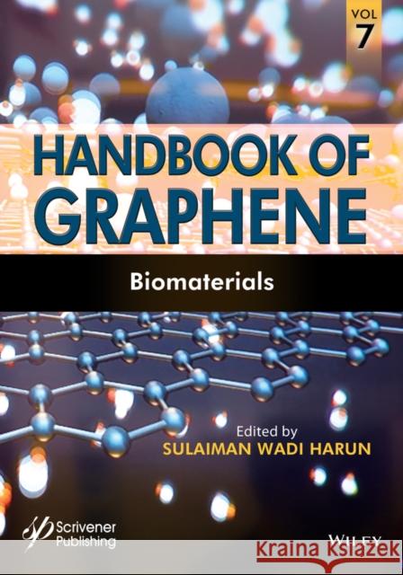 Handbook of Graphene, Volume 7: Biomaterials Harun, Sulaiman Wadi 9781119469773 Wiley-Scrivener - książka