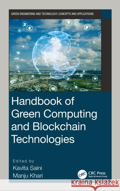 Handbook of Green Computing and Blockchain Technologies Kavita Saini Manju Khari 9780367620110 CRC Press - książka