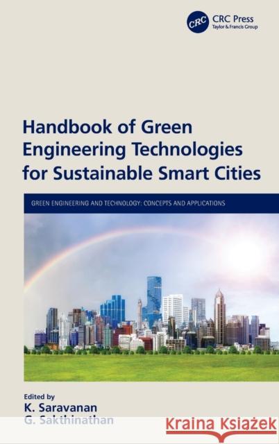 Handbook of Green Engineering Technologies for Sustainable Smart Cities K. Saravanan G. Sakthinathan 9780367554989 CRC Press - książka