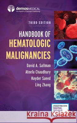 Handbook of Hematologic Malignancies David A. Sallman Ateefa Chaudhury Hayder Saeed 9780826184412 Demos Medical Publishing - książka