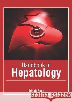 Handbook of Hepatology Dinah Beck 9781632426819 Foster Academics - książka