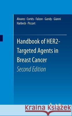 Handbook of Her2-Targeted Agents in Breast Cancer Alvarez, Ricardo H. 9783319282145 Adis - książka