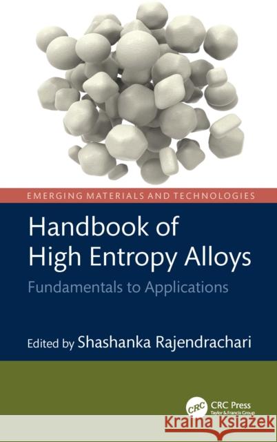 Handbook of High Entropy Alloys: Fundamentals to Applications Shashanka Rajendrachari 9781032855578 CRC Press - książka