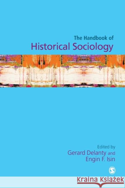 Handbook of Historical Sociology Gerard Delanty Margaret R. Somers Engin F. Isin 9780761971733 Sage Publications - książka