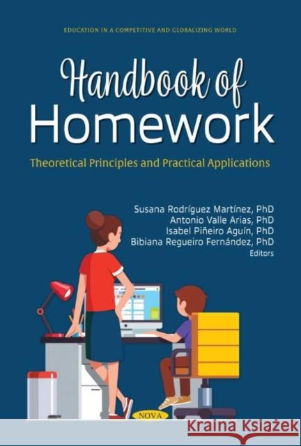 Handbook of Homework: Theoretical Principles and Practical Applications Susana Rodriguez Martinez   9781685073800 Nova Science Publishers Inc - książka