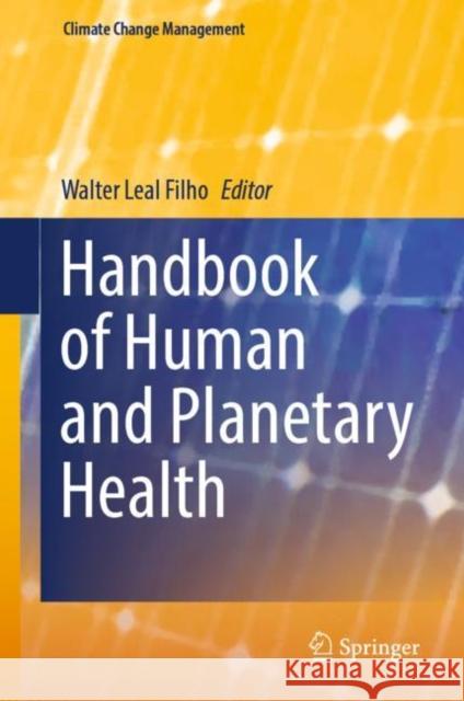 Handbook of Human and Planetary Health  9783031098789 Springer International Publishing - książka