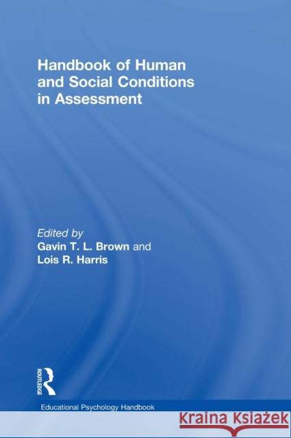 Handbook of Human and Social Conditions in Assessment Gavin T. L. Brown Lois R. Harris 9781138811539 Routledge - książka