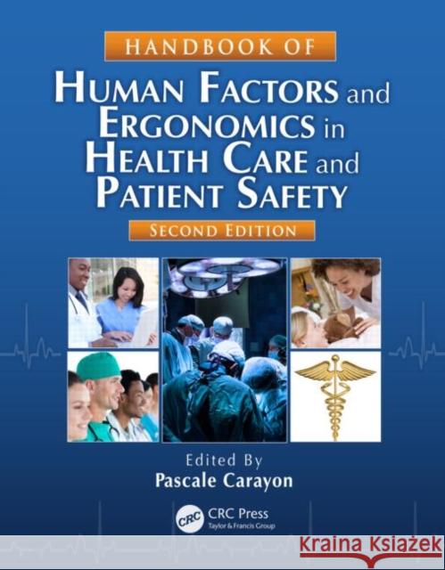 Handbook of Human Factors and Ergonomics in Health Care and Patient Safety  9781439830338 Human Factors and Ergonomics - książka