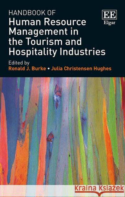 Handbook of Human Resource Management in the Tourism and Hospitality Industries Ronald J. Burke Julia C. Hughes  9781786431363 Edward Elgar Publishing Ltd - książka