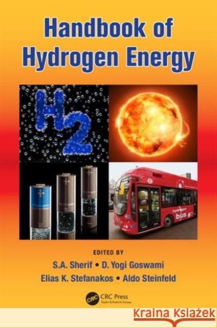 Handbook of Hydrogen Energy S. a. Sherif D. Yogi Goswami E. K. (Lee) Stefanakos 9781420054477 CRC Press - książka