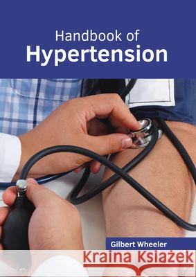 Handbook of Hypertension Gilbert Wheeler 9781632418715 Hayle Medical - książka