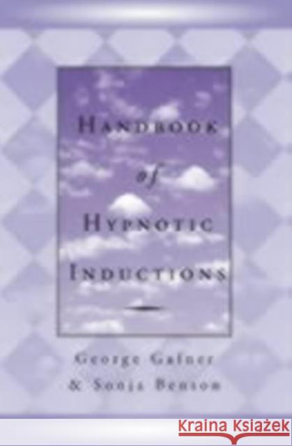 Handbook of Hypnotic Inductions George Gafner Sonja Benson 9780393703245 W. W. Norton & Company - książka