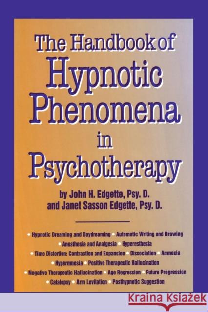 Handbook of Hypnotic Phenomena in Psychotherapy John H. Edgette Janet Sasson Edgette 9781138869349 Routledge - książka