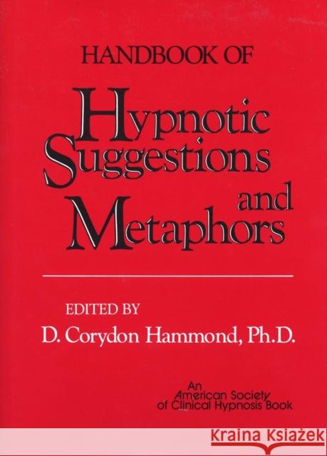 Handbook of Hypnotic Suggestions and Metaphors D.Corydon Hammond 9780393700954  - książka