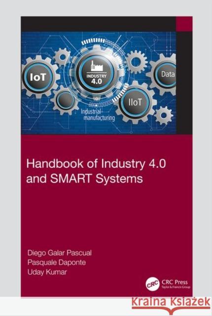 Handbook of Industry 4.0 and Smart Systems Diego Gala Pasquale Daponte 9781138316294 CRC Press - książka