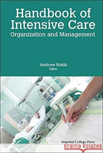 Handbook of Intensive Care Organization and Management Andrew R. Webb 9781783269501 Imperial College Press - książka