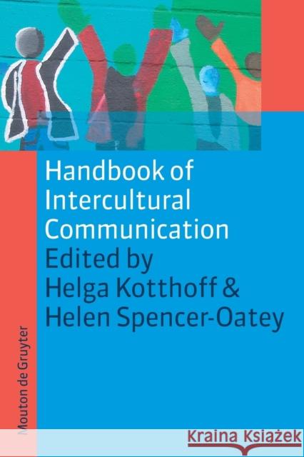 Handbook of Intercultural Communication Helga Kotthoff Helen Spencer-Oatey 9783110214314 Mouton de Gruyter - książka