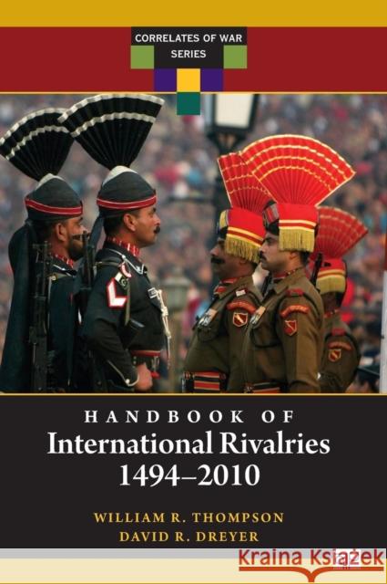 Handbook of International Rivalries: 1494-2010 Dreyer, David 9780872894877 CQ Press - książka