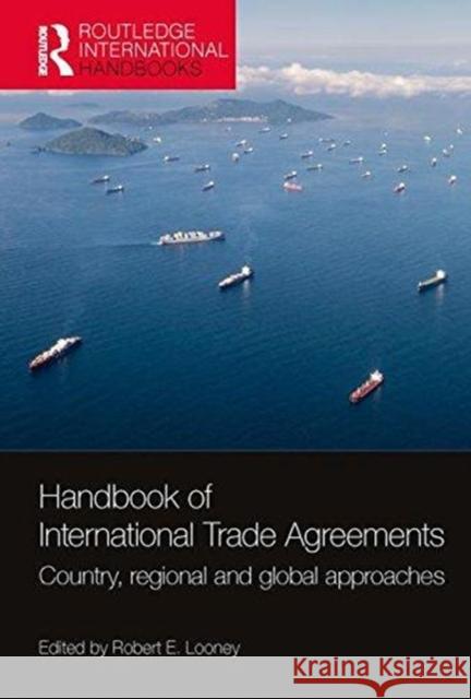 Handbook of International Trade Agreements: Country, Regional and Global Approaches Robert Looney 9781857439151 Routledge - książka