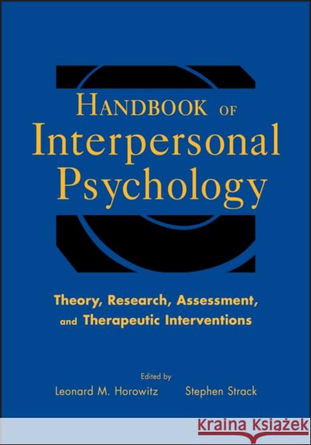 Handbook of Interpersonal Psychology: Theory, Research, Assessment, and Therapeutic Interventions Strack, Stephen 9780470471609  - książka