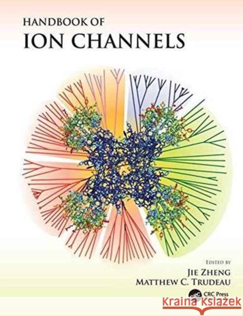 Handbook of Ion Channels Jie Zheng Matthew C. Trudeau 9781138198845 CRC Press - książka
