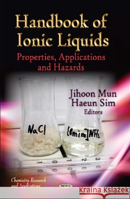 Handbook of Ionic Liquids: Properties, Applications & Hazards Jihoon Mun, Haeun Sim 9781621003496 Nova Science Publishers Inc - książka