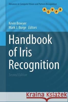 Handbook of Iris Recognition Kevin Bowyer Mark J. Burge 9781447167822 Springer - książka