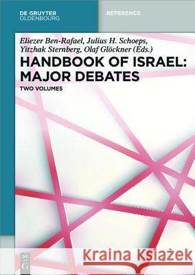 Handbook of Israel: Major Debates Eliezer Ben-Rafael, Julius H. Schoeps, Yitzhak Sternberg, Olaf Glöckner, Anne Weberling 9783110351606 De Gruyter - książka