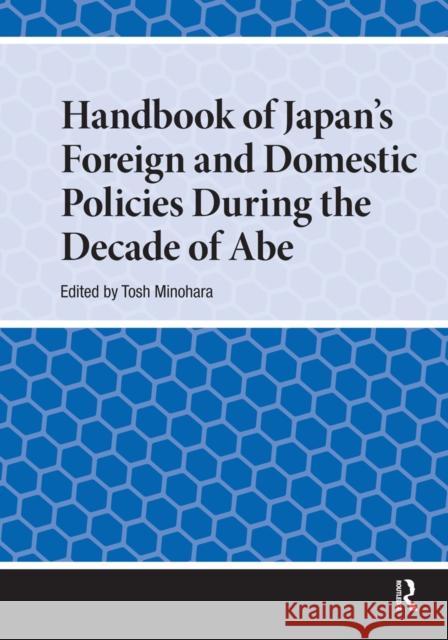 Handbook of Japan's Foreign and Domestic Policies During the Decade of Abe Tosh Minohara 9789048570317 Amsterdam University Press - książka