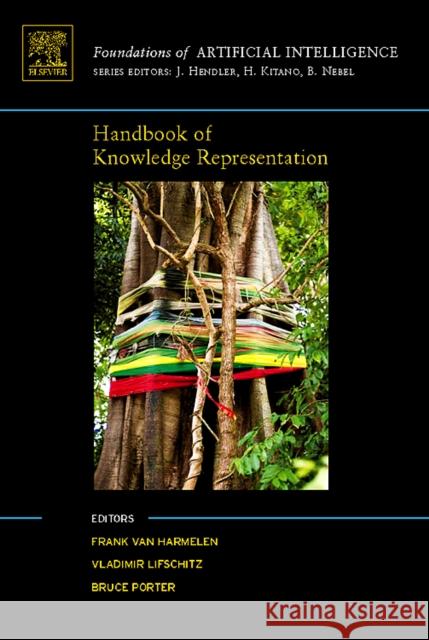 Handbook of Knowledge Representation: Volume 1 Van Harmelen, Frank 9780444522115 Elsevier Science - książka