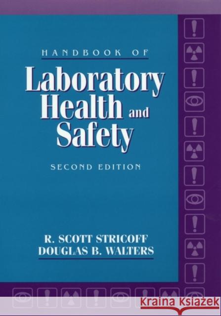 Handbook of Laboratory Health and Safety R. Scott Stricoff Scott R. Stricoff Stricoff 9780471026280 Wiley-Interscience - książka