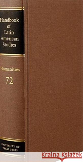 Handbook of Latin American Studies, Vol. 72: Humanities McCann, Katherine D. 9781477315606 University of Texas Press - książka