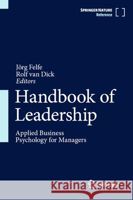 Handbook of Leadership: Practical Business Psychology Knowledge for Specialists and Managers J?rg Felfe Rolf Va 9783662704431 Springer - książka