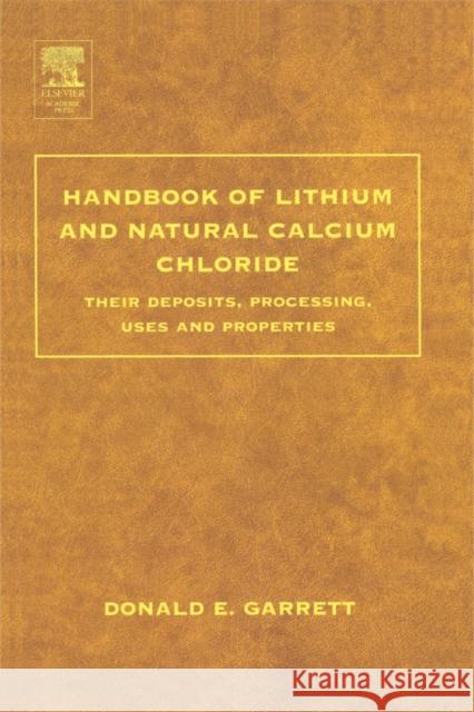 Handbook of Lithium and Natural Calcium Chloride Donald E. Garrett 9780122761522 Academic Press - książka