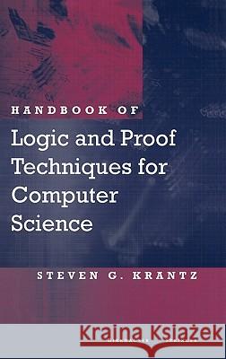 Handbook of Logic and Proof Techniques for Computer Science Steven G. Krantz S. G. Krantz Steven G. Krantz 9780817642204 Birkhauser - książka