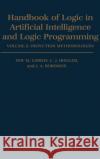 Handbook of Logic in Artificial Intelligence and Logic Programming: Volume 2: Deduction Methodologies Dov M. Gabbay J. A. Robinson Christopher J. Hogger 9780198537465 Oxford University Press, USA